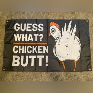 Guess what chicken butt flag, band new right out of the package.